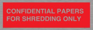 CONFIDENTIAL PAPERS FOR SHREDDING ONLY
